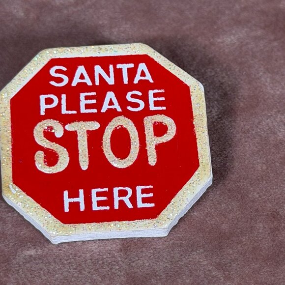 "Santa Please Stop Here" Christmas Sign Pin/Brooch - Picture 3 of 5